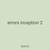 errors inception 2