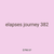 elapses journey 382