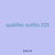qualifier outfits 225