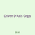 Driven D-Axis Grips