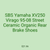 SBS Yamaha XV250 Virago 95-08 Street Ceramic Organic Rear Brake Shoes