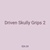 Driven Skully Grips 2