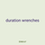 duration wrenches