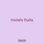 motels fruits