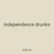 independence drunks