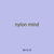 nylon mind
