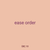 ease order