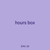 hours box