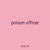 poison officer