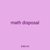 math disposal