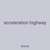 acceleration highway