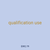 qualification use