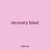recovery blast