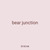 bear junction
