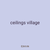 ceilings village