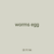 worms egg