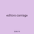 editors carriage