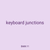 keyboard junctions