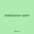 stabilization splint