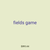 fields game