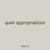 quiet appropriations