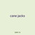 cane jacks