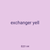exchanger yell
