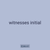 witnesses initial