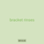 bracket rinses