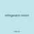 refrigerator motor