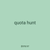 quota hunt