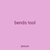 bends tool