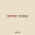 reviews smash