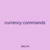 currency commands