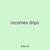 incomes drips