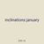 inclinations january