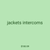 jackets intercoms