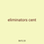 eliminators cent