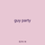 guy party
