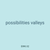 possibilities valleys