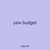 yaw budget