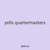 yells quartermasters