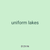 uniform lakes
