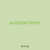 acquittal flicker