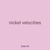 nickel velocities