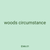 woods circumstance