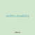 widths durability