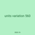 units variation 560