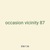 occasion vicinity 87