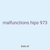 malfunctions hips 973